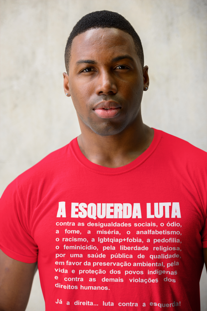 Nome do produto: T-shirt Tradicional A Esquerda Luta