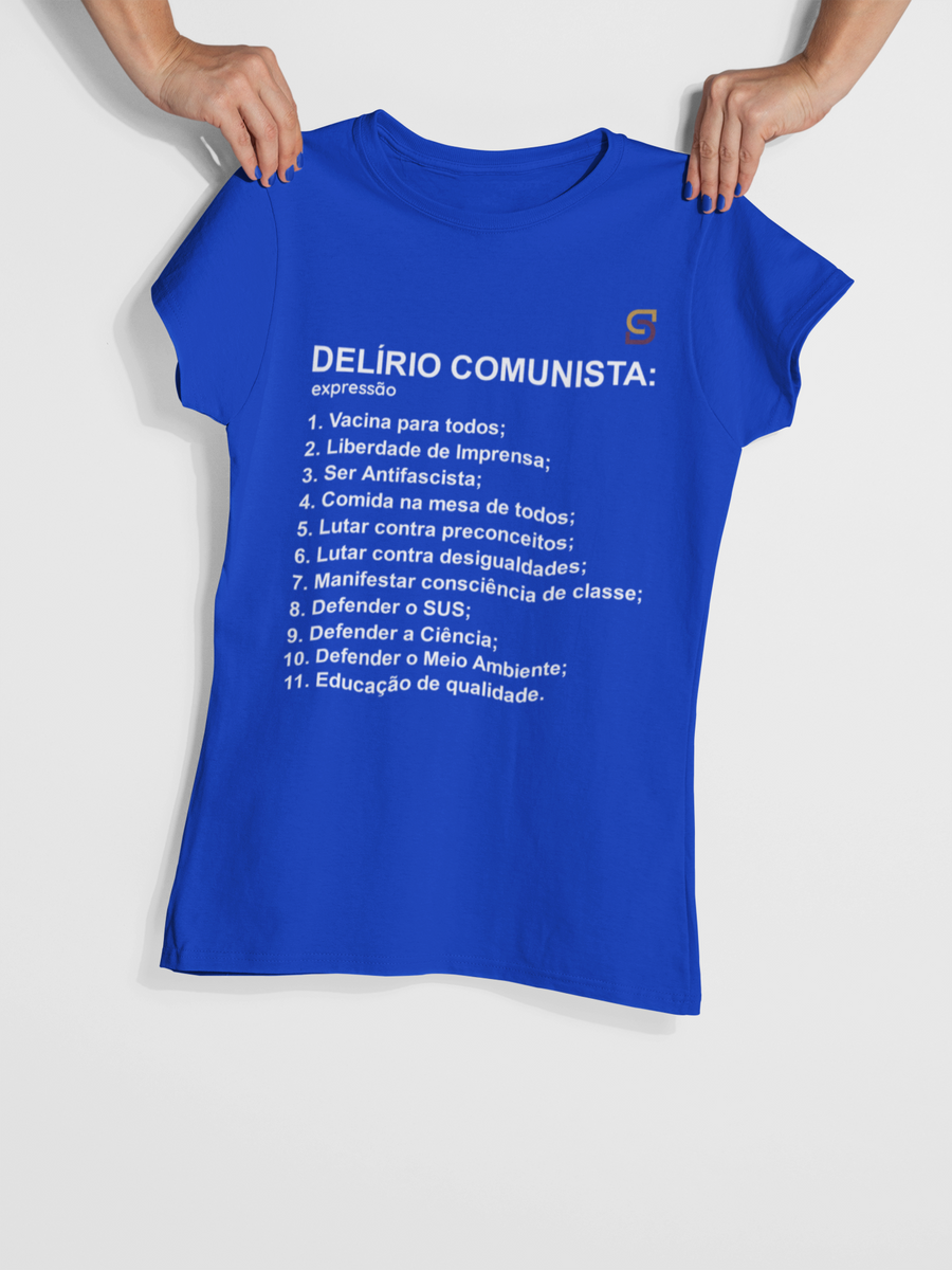 Nome do produto: T-shirt Baby Look Delírio Comunista