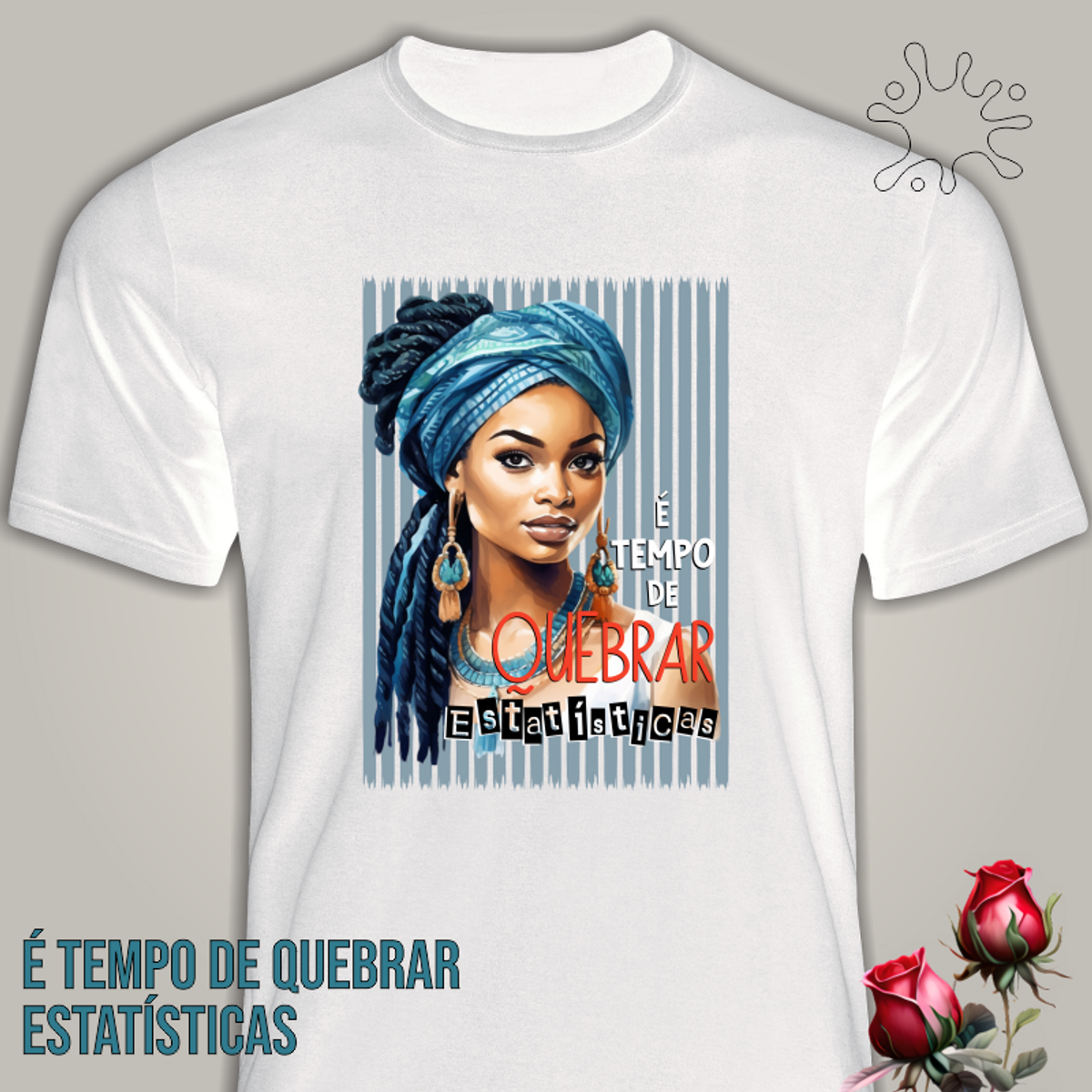 Nome do produto: Camiseta Quebrar Estatísticas - Seremcores