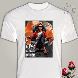 Camiseta - Queens...Do Business - Seremcores