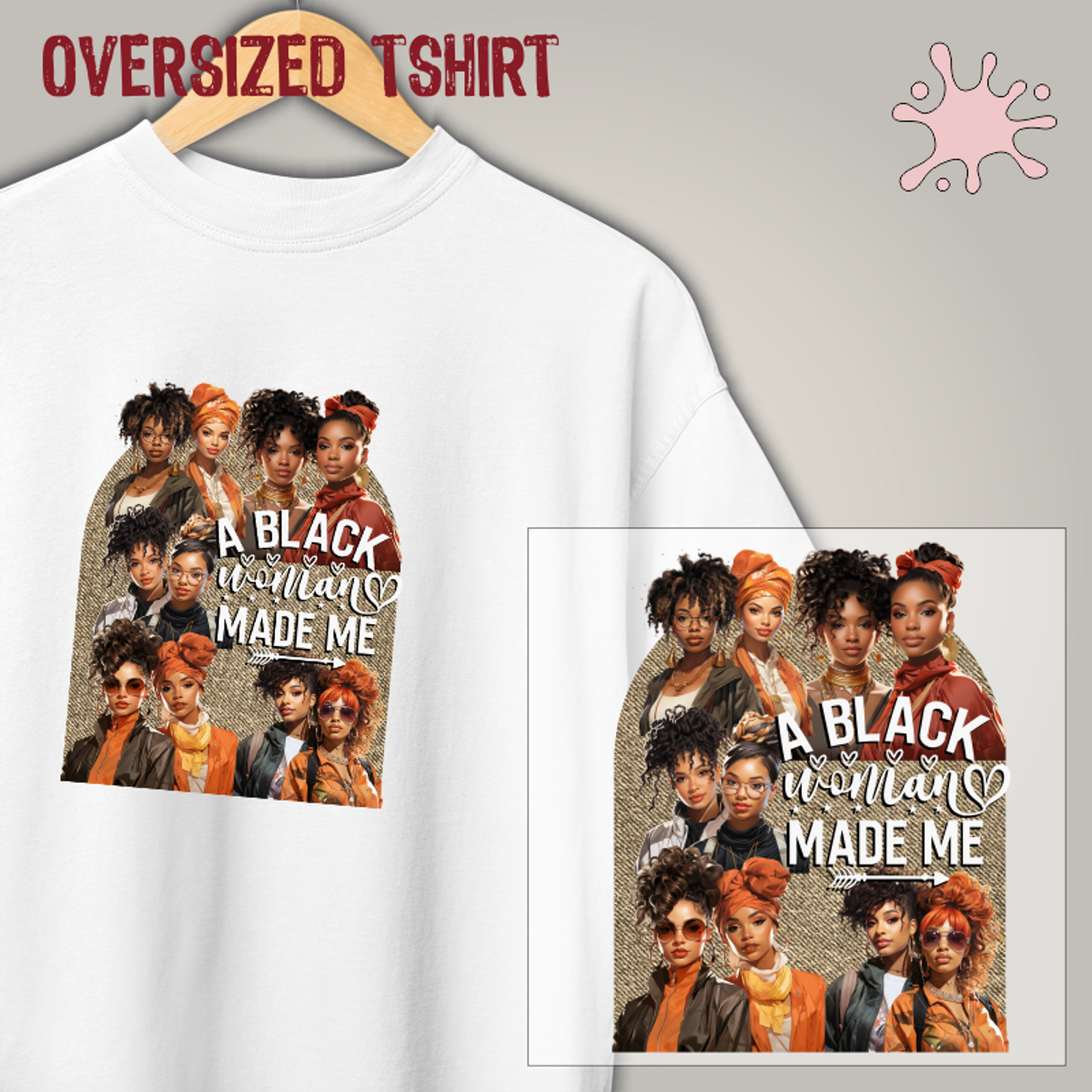 Nome do produto: Oversized tshirt - A black woman made me - Seremcores