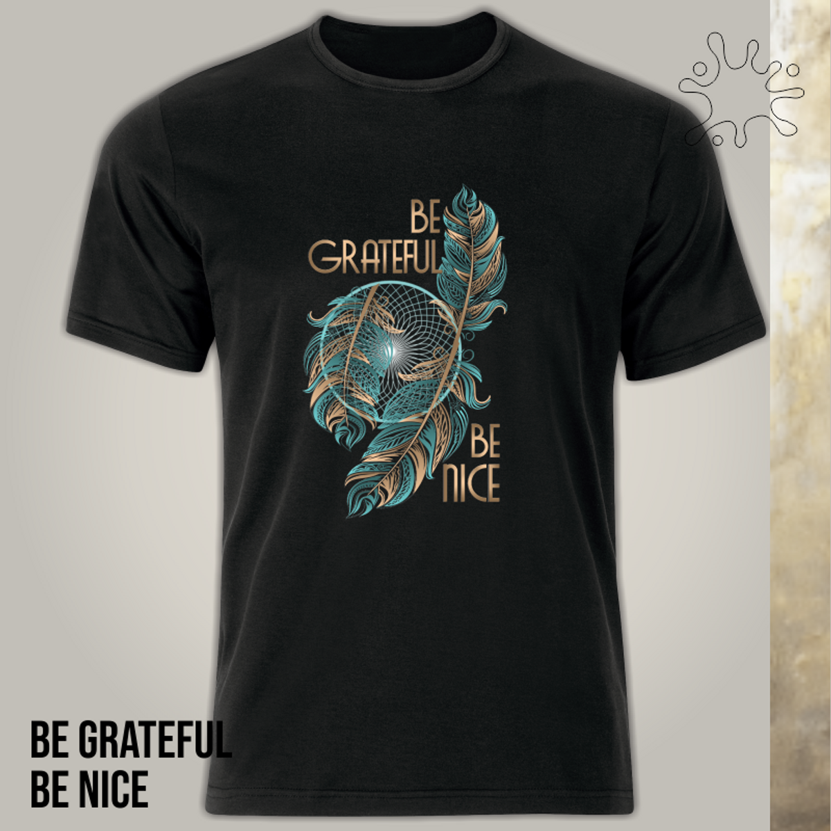 Nome do produto: Camiseta Be Grateful, Be Nice zz Seremcores 