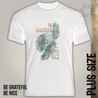 Nome do produtoBe Grateful, Be Nice (Plus Size) zz