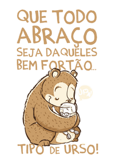 Camiseta Kafofo -  Abraço de Urso (frases)  Seremcores