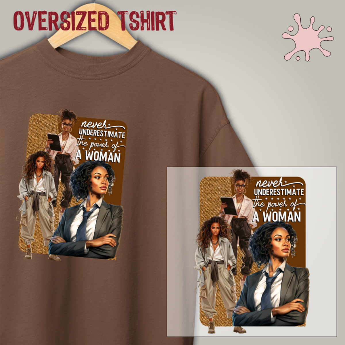 Nome do produto: Oversized tshirt - The power of a woman - Seremcores