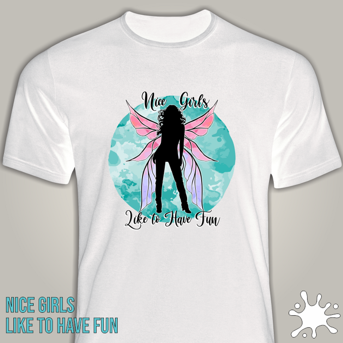 Nome do produto: Camiseta Nice Girls like to have fun - Seremcores