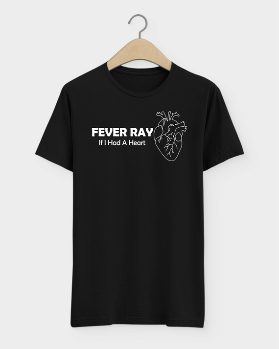 Camiseta  Fever Ray  If I Had a Heart Electropop