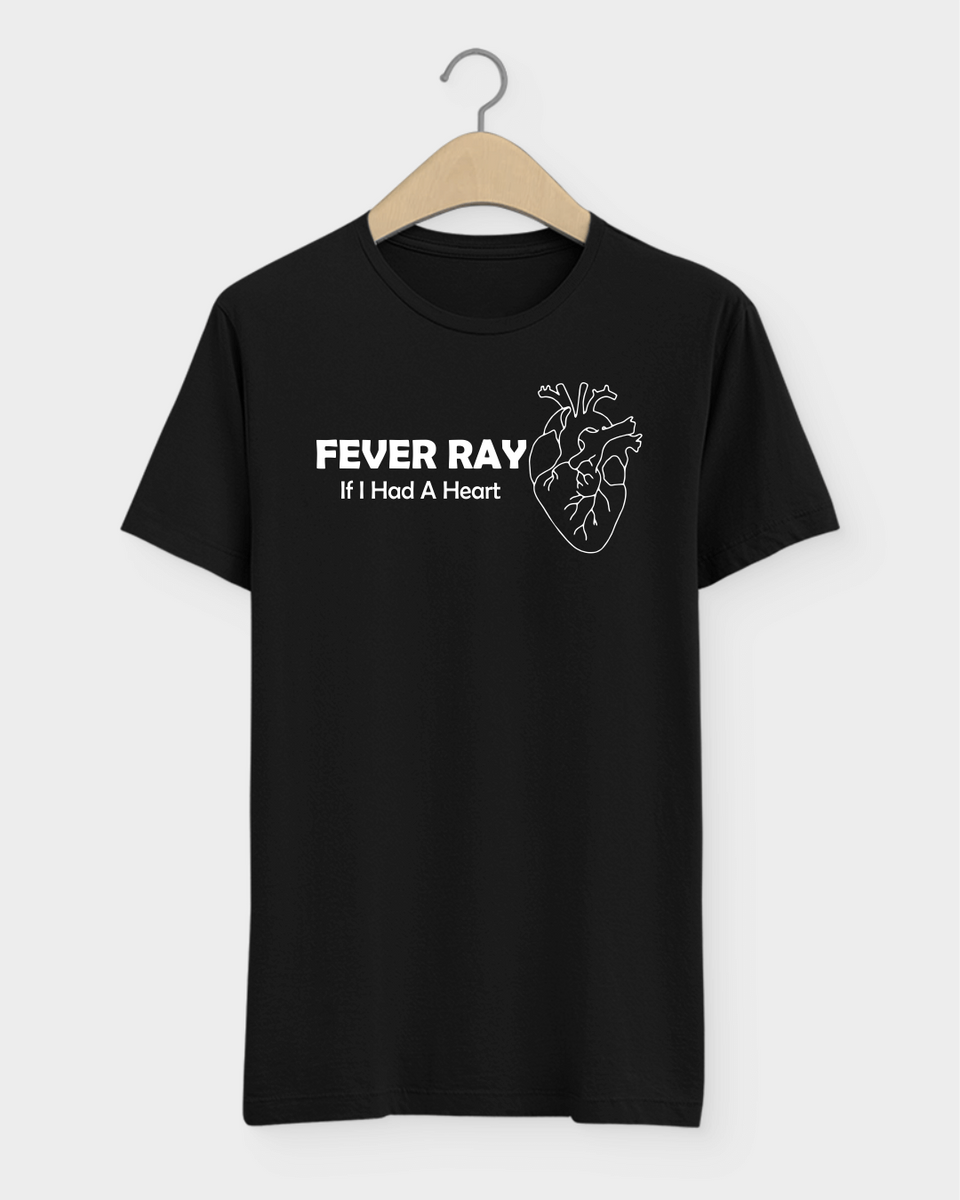 Nome do produto: Camiseta  Fever Ray  If I Had a Heart Electropop