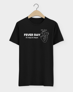 Nome do produtoCamiseta Fever Ray If I Had a Heart Electropop