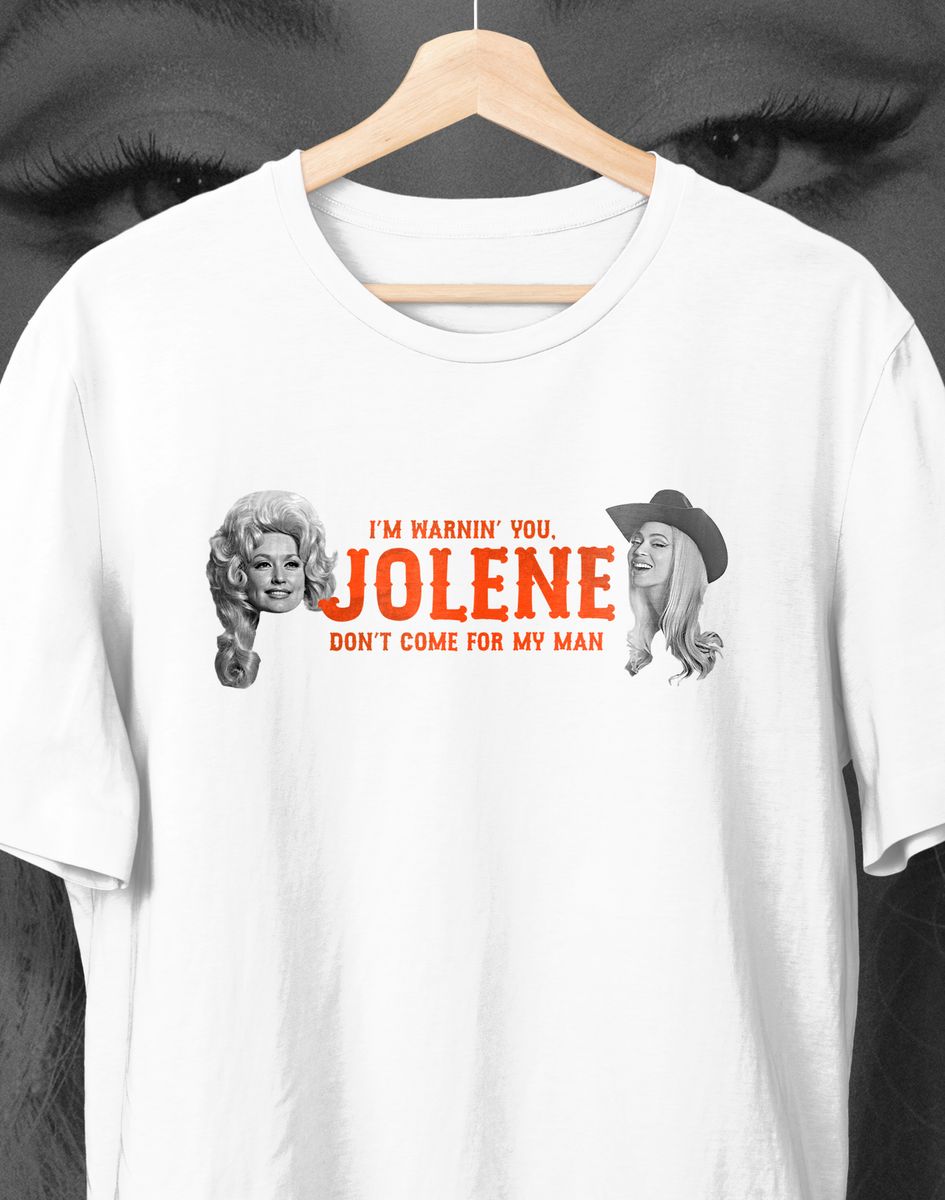 Nome do produto: Camiseta Jolene (Beyonce e Dolly Parton)