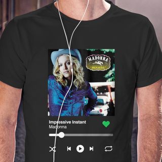 Camiseta Ouvindo Madonna (Impressive Instant)