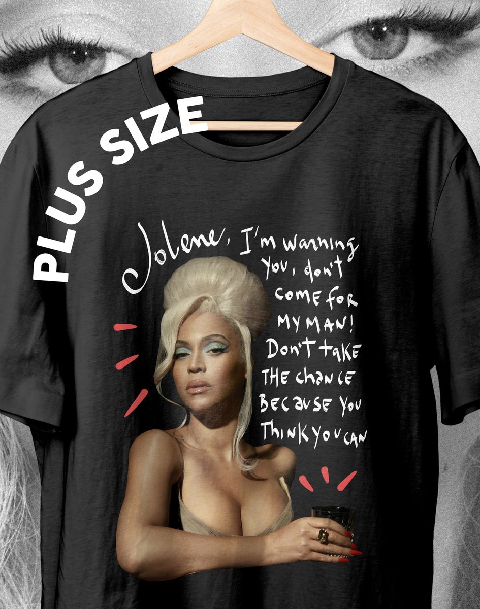 Nome do produto: Camiseta Plus Size Beyonce (Jolene)
