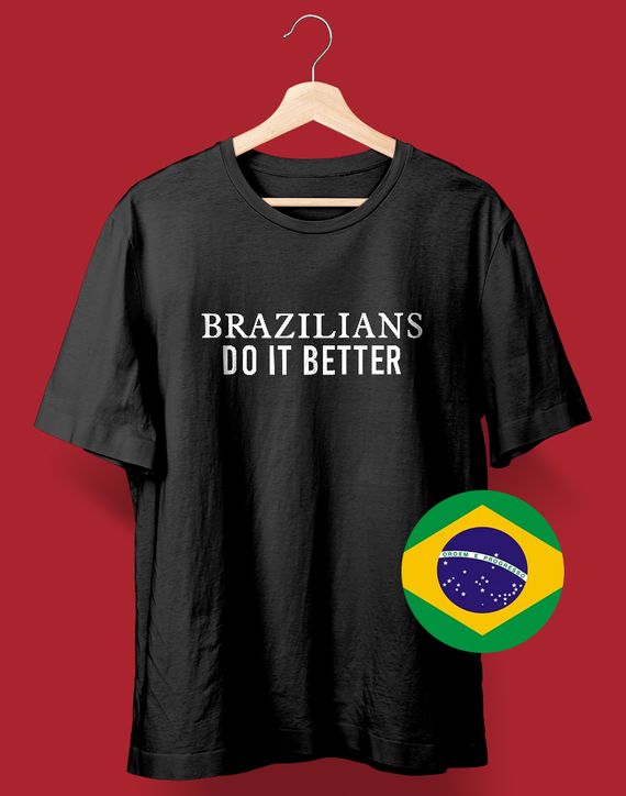 Camiseta BRAZILIANS DO IT BETTER (Madonna)