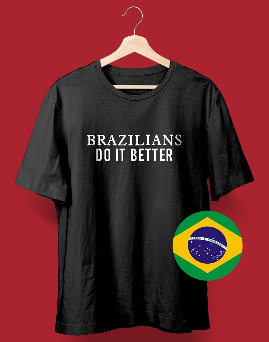 Nome do produto: Camiseta BRAZILIANS DO IT BETTER (Madonna)
