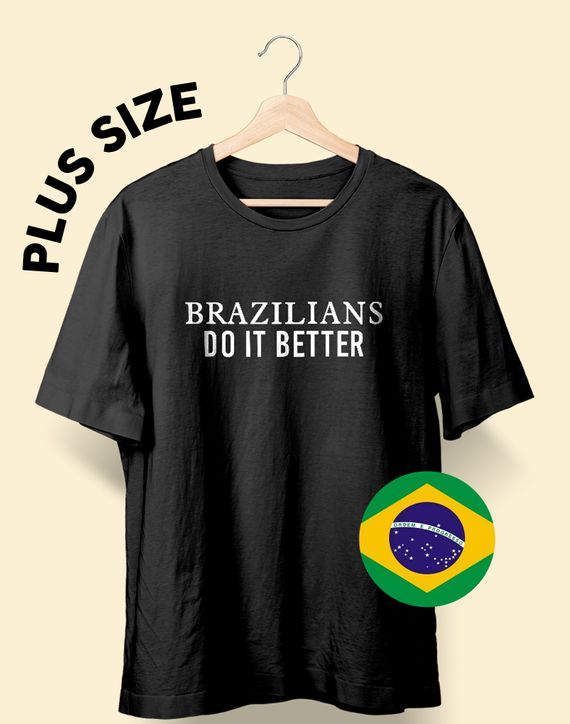 Camiseta PLUS SIZE Brazilians do It better (Madonna)