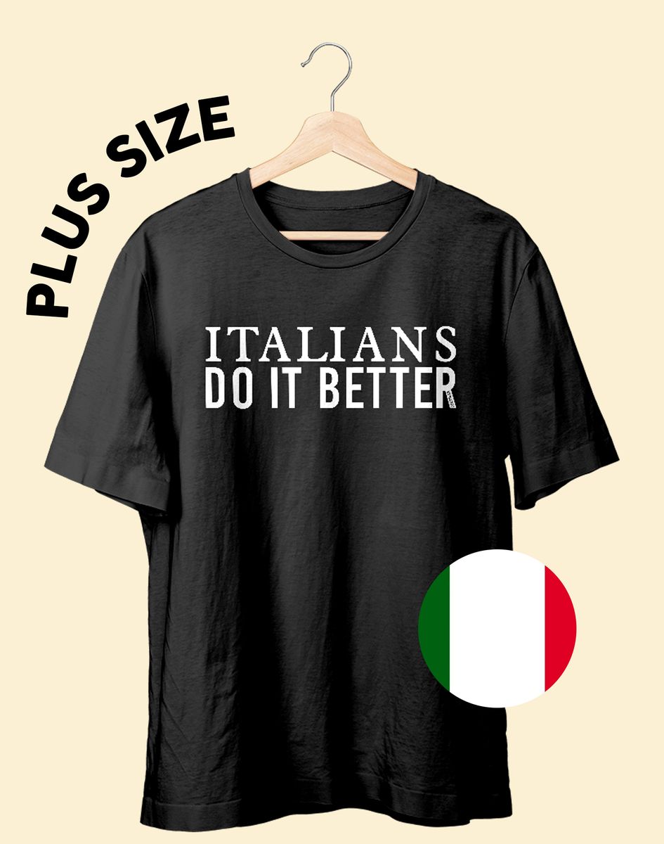 Nome do produto: Camiseta PLUS SIZE Italians do It better