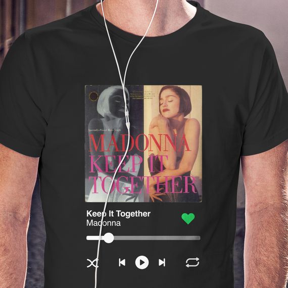 Camiseta Ouvindo Madonna (Keep It Together)