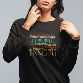 AS MELHORES PROFESSORAS DE MATEMÁTICA NASCEM EM [JANEIRO] [2] [MOLETOM UNISSEX]