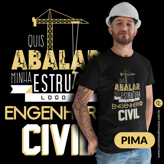 ABALAR AS ESTRUTURAS - ENGENHEIRO CIVIL - PIMA [UNISEX]