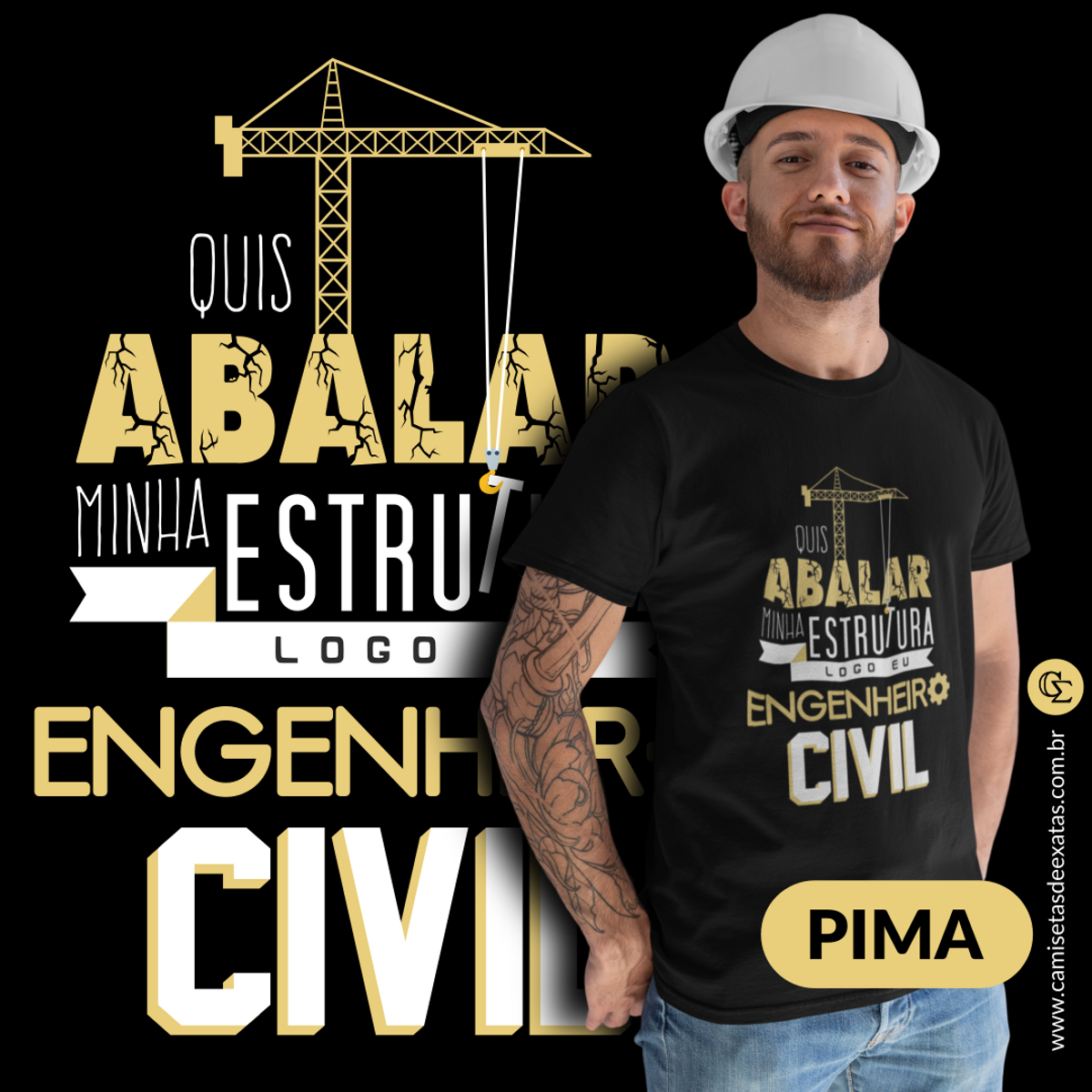 Nome do produto: ABALAR AS ESTRUTURAS - ENGENHEIRO CIVIL - PIMA [UNISEX]