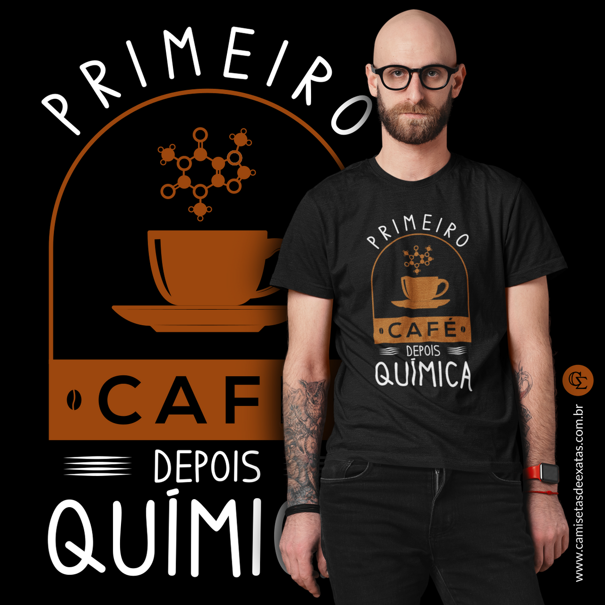 Nome do produto: PRIMEIRO CAFÉ DEPOIS QUÍMICA [UNISSEX]