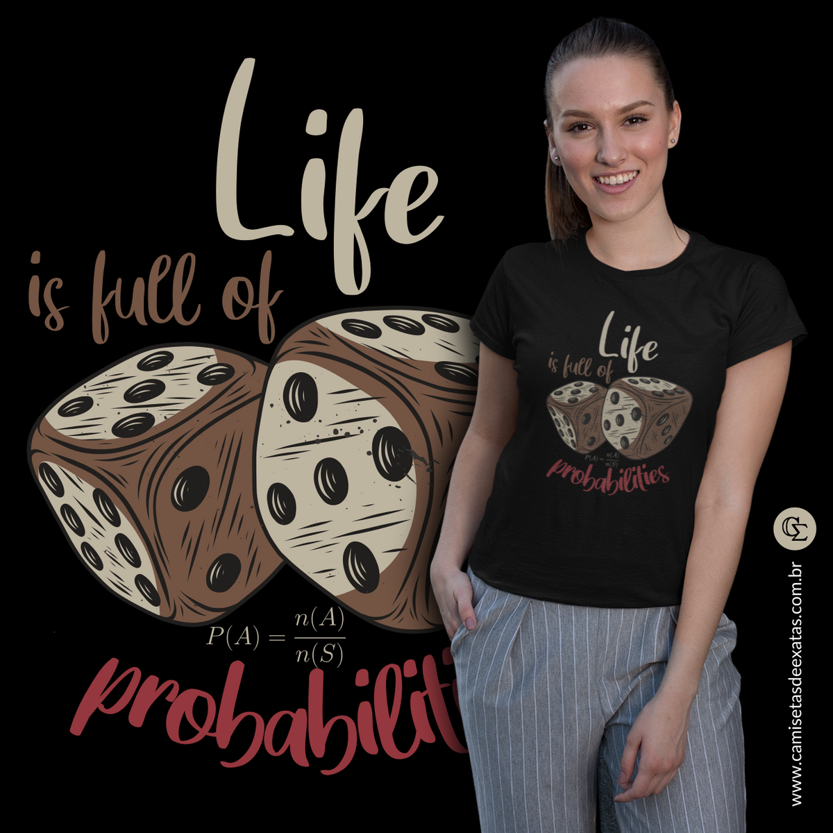 Nome do produto: LIFE IS FULL OF PROBABILITIES