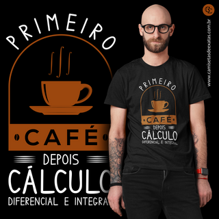 PRIMEIRO CAFÉ DEPOIS CÁLCULO