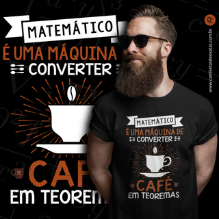 MÁQUINA DE CONVERTER CAFÉ EM TEOREMAS [UNISSEX]