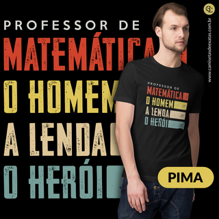 Nome do produtoPROFESSOR DE MATEMÁTICA - PIMA [UNISSEX]