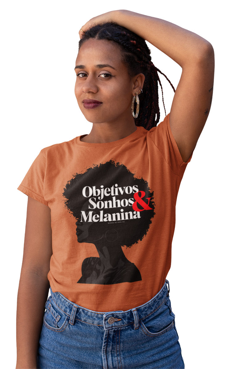 Nome do produto: Camiseta Objetivos, Sonhos e Melanina