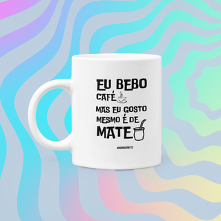 Nome do produtoCaneca EU GOSTO MESMO É DE MATE