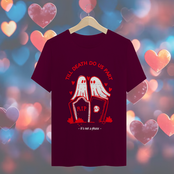 Camiseta Till Death - Dia dos Namorados