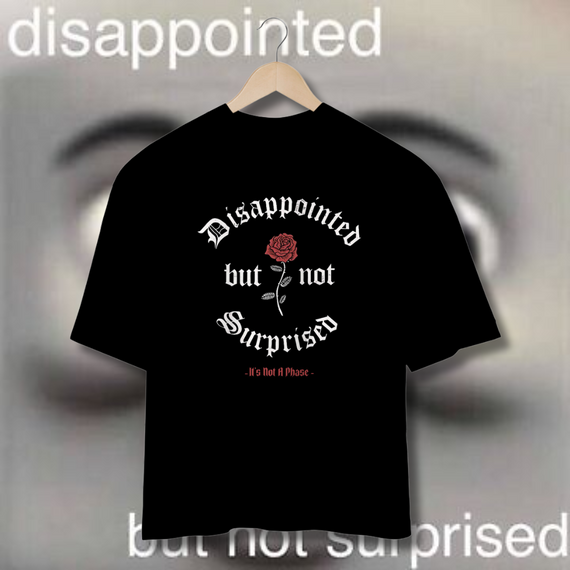 Camiseta Oversized - Disappointed but not