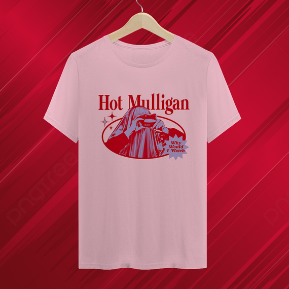 Camiseta Hot Mulligan - Why Would I Watch?