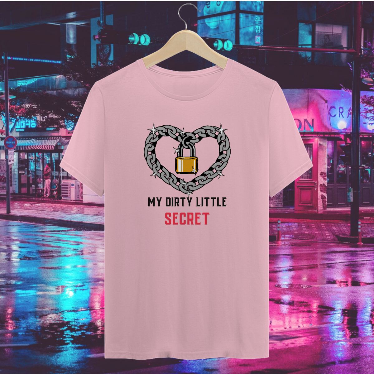 Nome do produto: Camiseta My Dirty Little Secret - Dia dos Namorados