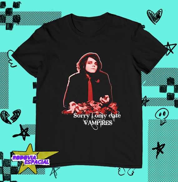 Camiseta My Chemical Romance - Sorry I Only Date Vampires