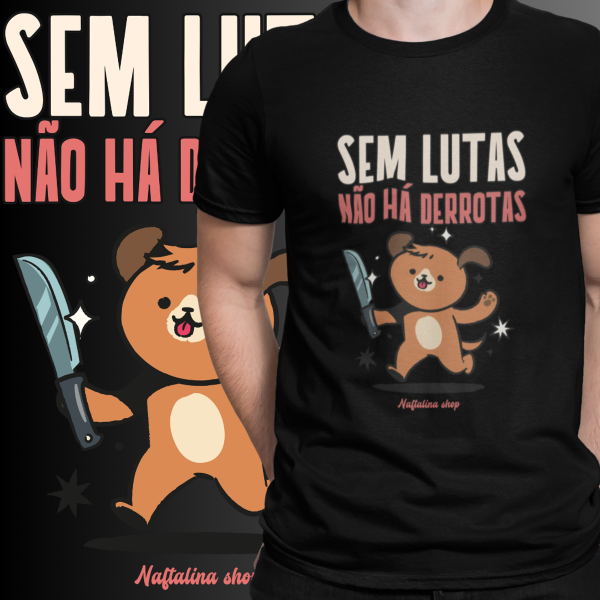 Nome do produto: CAMISETA - SEM LUTAS NÃO HÁ DERROTAS