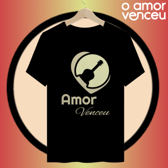 Camiseta Quality Amor Venceu Teorias