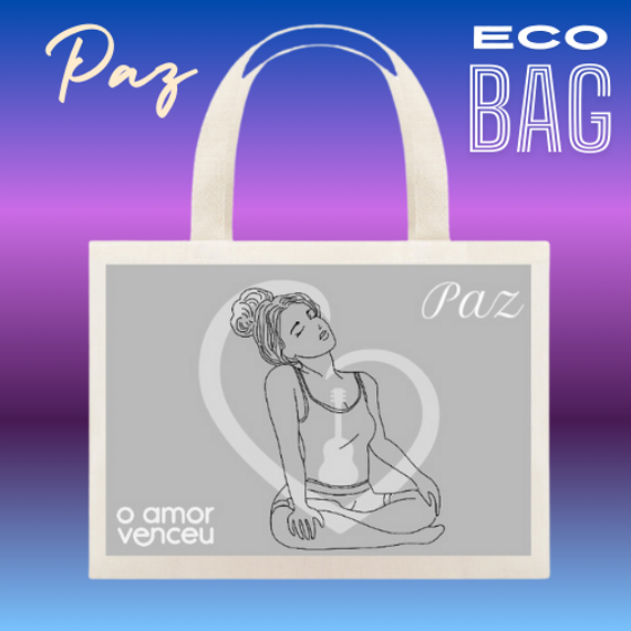 Eco Bag Grande Amor Venceu Paz