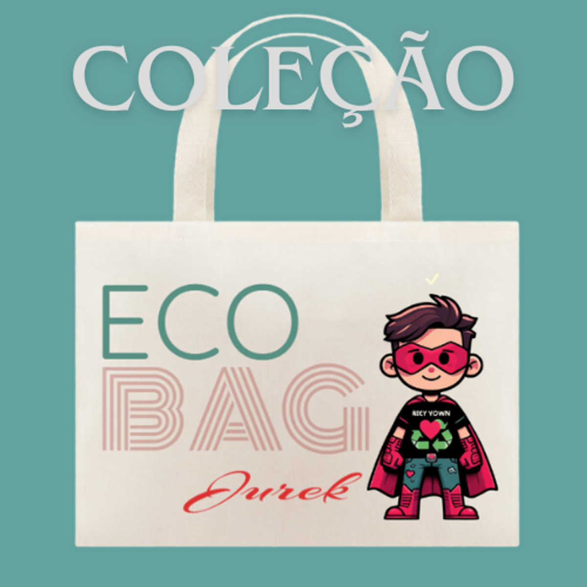 Nome do produto: Eco Bag Herói