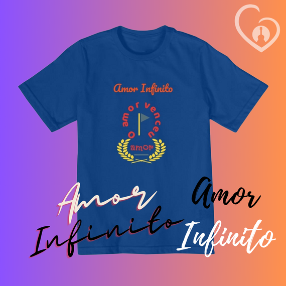Camiseta Infantil Amor Infinito