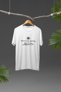 Camiseta Unissex - Frases / Deixa o sol esfriar que eu vou