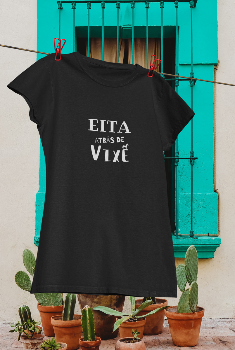Nome do produto: Camiseta Feminina - Frases / Eita atrás de vixe