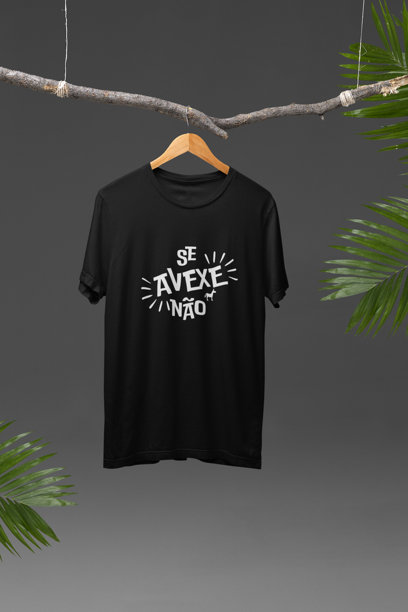 Nome do produto: Camiseta Unissex - Frases / Se avexe não