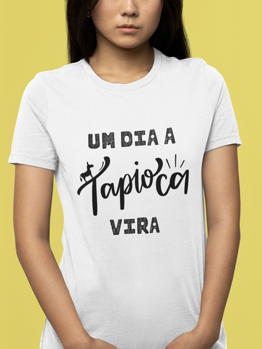 Nome do produto: Camiseta Unissex - Frases / Um dia a tapioca vira