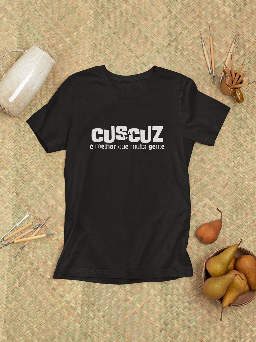 Nome do produto: Camiseta Unissex - Frases / Cuscuz é melhor que muita gente