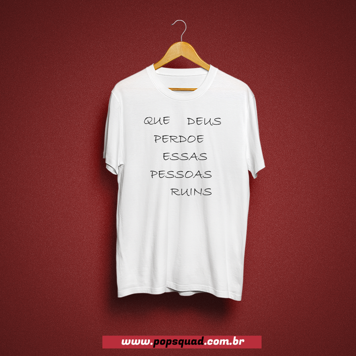 Nome do produto: Camiseta - Que Deus perdoe essas pessoas ruins