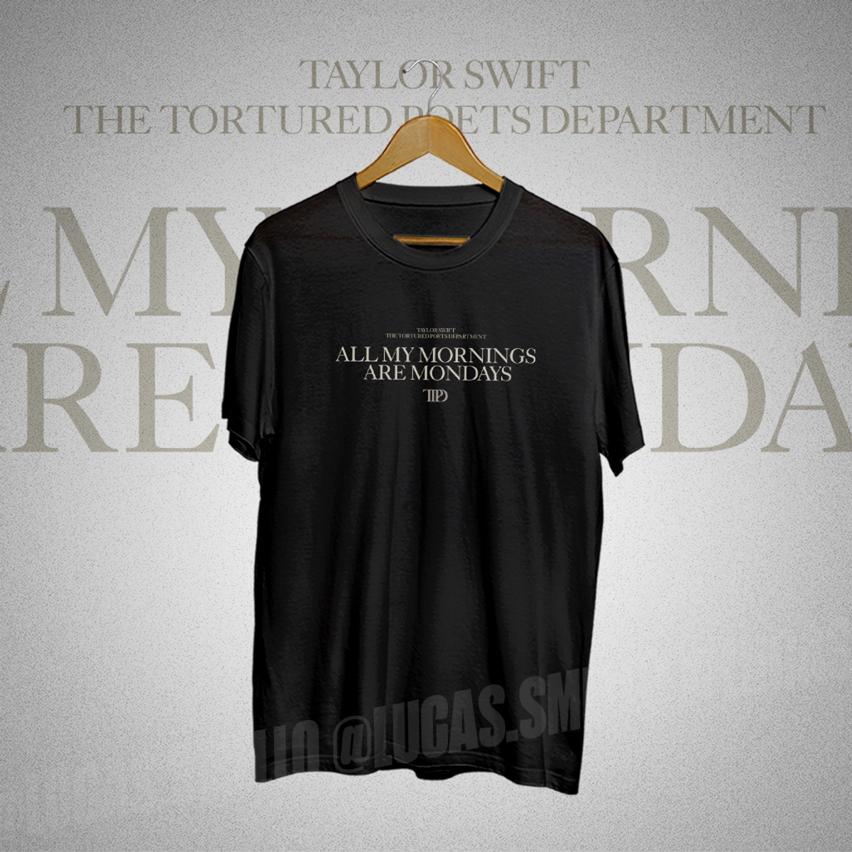 Nome do produto: Taylor Swift TTPD All my mornings are mondays
