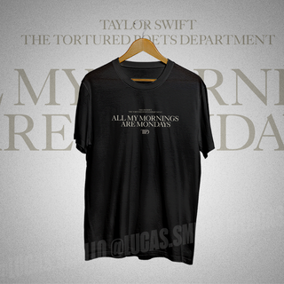 Nome do produtoTaylor Swift TTPD All my mornings are mondays