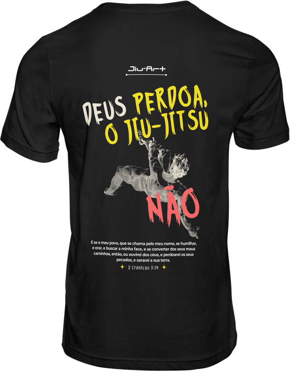 Camisa o Jiu-Jitsu não perdoa (Letra branca)